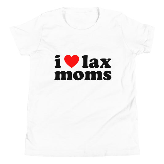 I Love Lax Moms Youth T-Shirt